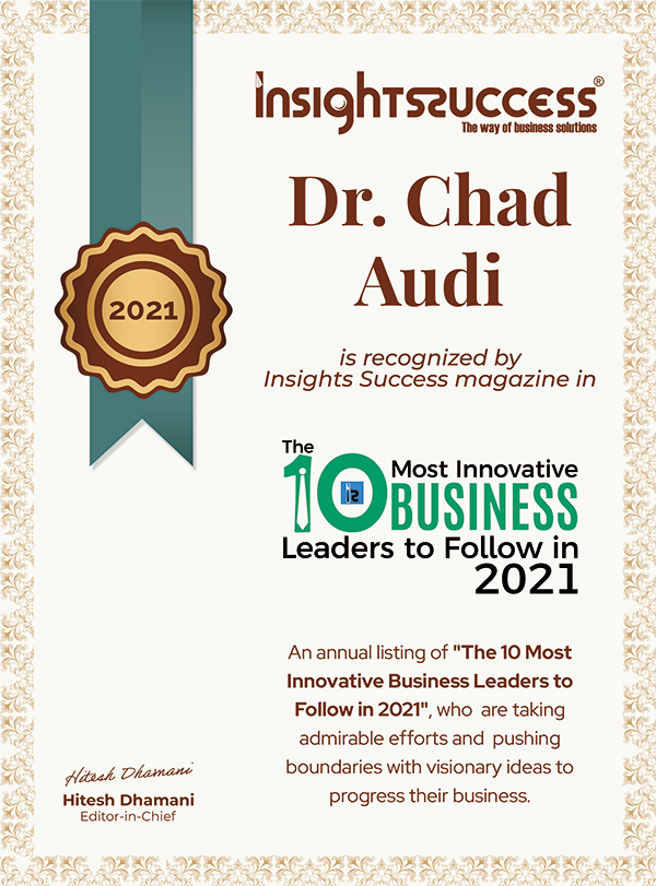 Dr. Chad Audi is recognized by Insights Success magazine in The 10 Most Innovative Business Leaders to Follow in 2021