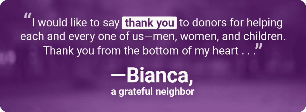 Thank you to donors for helping each and every one of us—Bianca